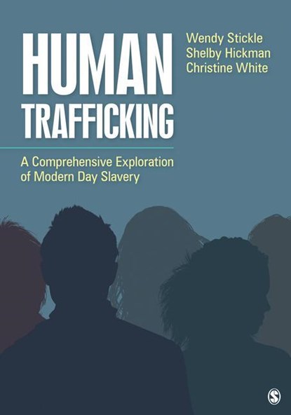 Human Trafficking, Wendy Stickle ; Shelby Nichole Hickman ; Christine A. White - Paperback - 9781506375038
