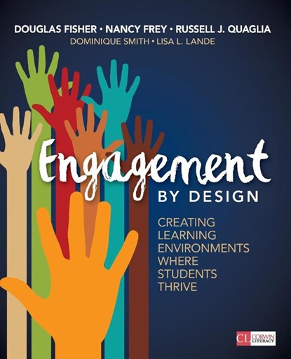 Engagement by Design, Douglas Fisher ; Nancy Frey ; Russell J. Quaglia ; Dominique Smith - Paperback - 9781506375731