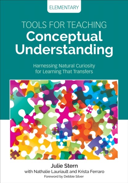 Tools for Teaching Conceptual Understanding, Elementary, Julie Stern ; Nathalie Lauriault ; Krista Ferraro - Paperback - 9781506377247