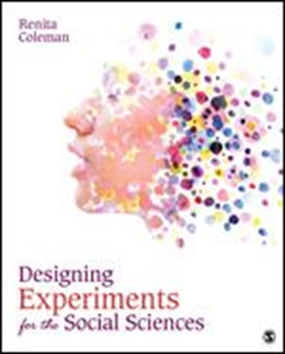 Designing Experiments for the Social Sciences: How to Plan, Create, and Execute Research Using Experiments, Coleman - Paperback - 9781506377322