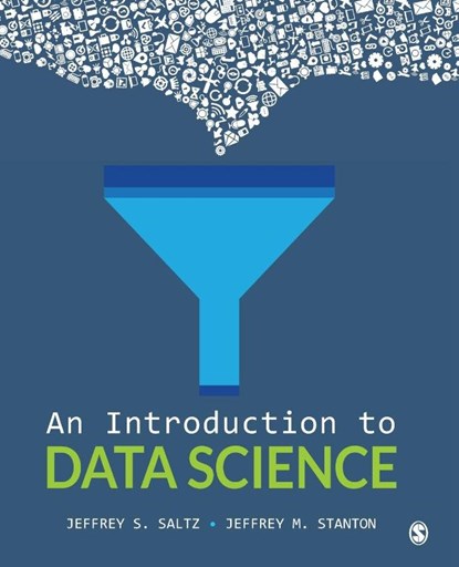 An Introduction to Data Science, Jeffrey S. Saltz ; Jeffrey Morgan Stanton - Paperback - 9781506377537