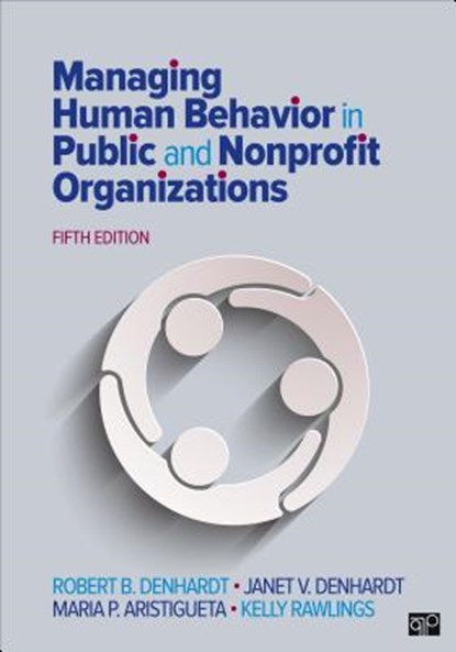 Managing Human Behavior in Public and Nonprofit Organizations, Denhardt - Paperback - 9781506382661