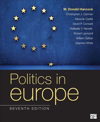 Politics in Europe, M. Donald Hancock ; Christopher J. Carman ; Marjorie Castle ; David P. Conradt ; Raffaella Y. Nanetti ; Robert Leonardi ; William N. Safran ; Stephen L. White ; Michelle H. Williams ; Mary N. Hampton - Paperback - 9781506399096