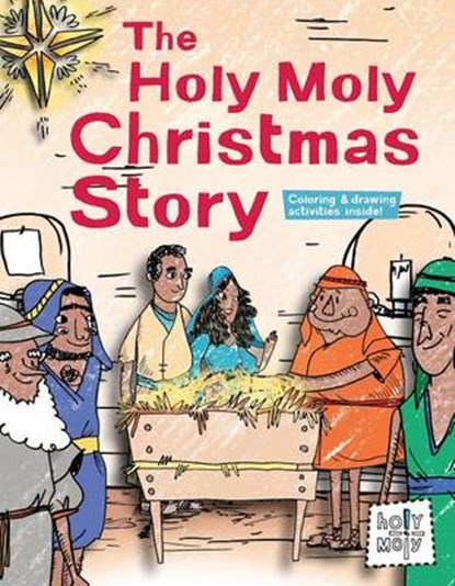 The Holy Moly Christmas Story, Rebecca Glaser ; Bill Ferenc ; Emma Trithart - Gebonden - 9781506402574