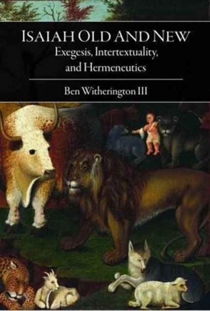 Isaiah Old and New, Dr. Ben Witherington - Paperback - 9781506420554