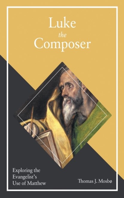 Luke the Composer, Thomas J. Mosbo - Gebonden - 9781506425573