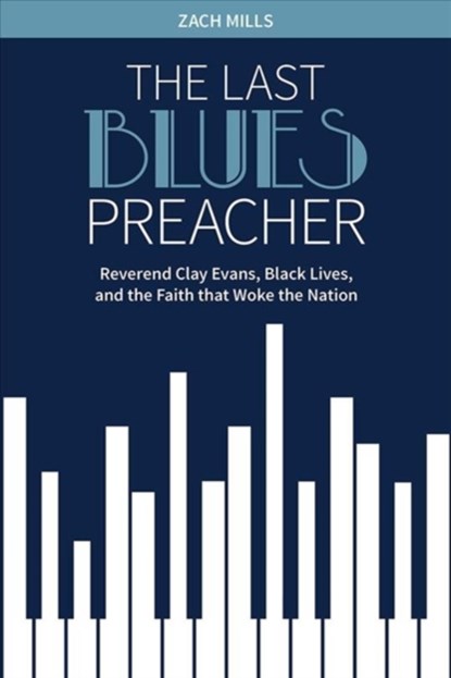 The Last Blues Preacher, Zach Mills - Gebonden - 9781506428178