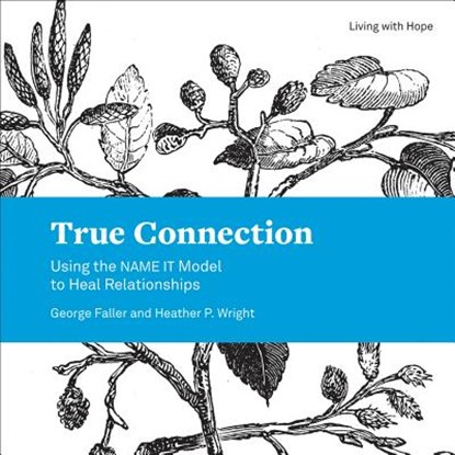 True Connection, George Faller ; Heather Wright - Paperback - 9781506431772