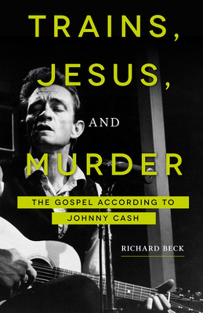Trains, Jesus, and Murder, Richard Beck - Paperback - 9781506433769