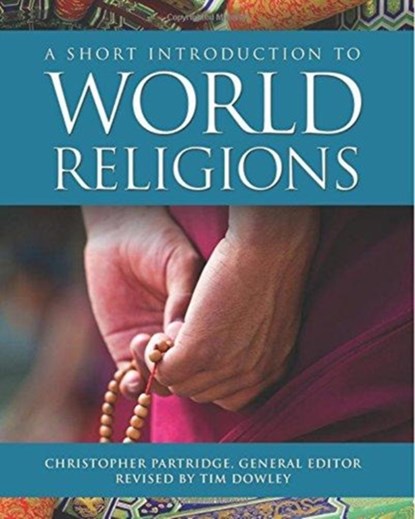 A Short Introduction to World Religions, Timothy Dowley - Paperback - 9781506445953