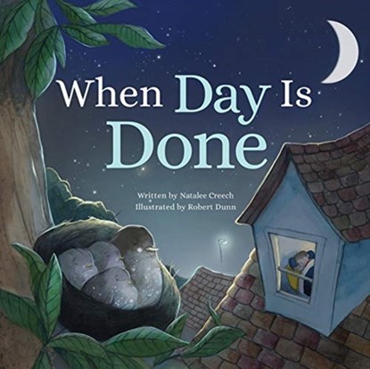 When Day Is Done, Natalee Creech - Gebonden - 9781506447728