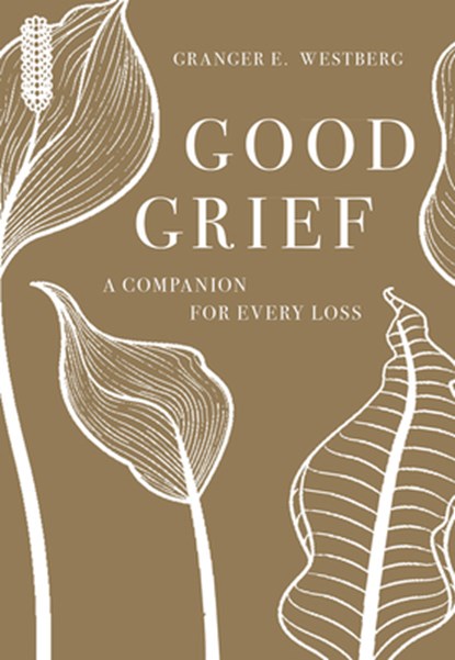 Good Grief, Granger E. Westberg - Paperback - 9781506454474