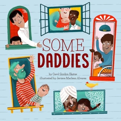 Some Daddies, Carol Gordon Ekster - Gebonden - 9781506460567
