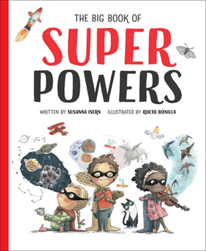 The Big Book of Superpowers, Susanna Isern - Gebonden - 9781506463193