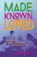Made, Known, Loved, Ross Murray - Paperback - 9781506468006