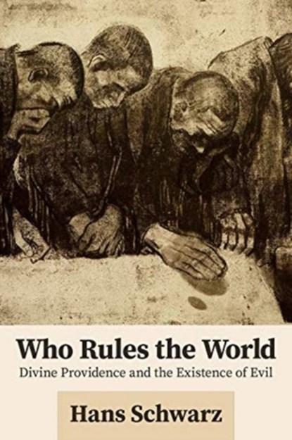 Who Rules the World, Hans Schwarz - Paperback - 9781506469263