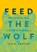 Feed the Wolf, Jon M. Sweeney - Gebonden - 9781506470733