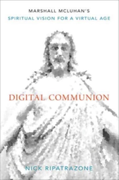 Digital Communion, Nick Ripatrazone - Gebonden - 9781506471143