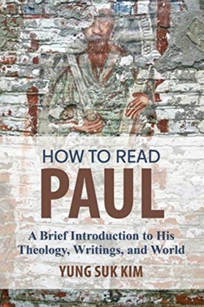 How to Read Paul, Yung Suk Kim - Paperback - 9781506471440