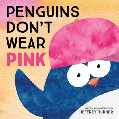 Penguins Don't Wear Pink, Jeffrey Turner - Gebonden - 9781506471495