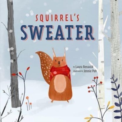 Squirrel's Sweater, Laura Renauld ; Jennie Poh - Gebonden - 9781506472850