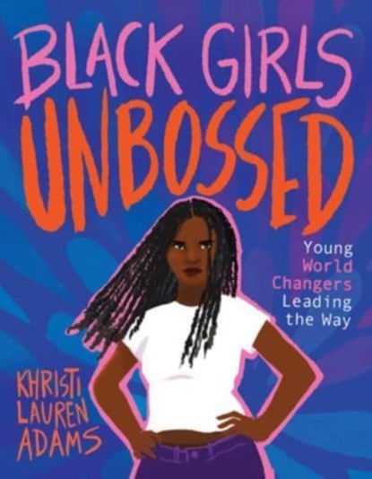 Black Girls Unbossed, Khristi Lauren Adams - Gebonden - 9781506479231