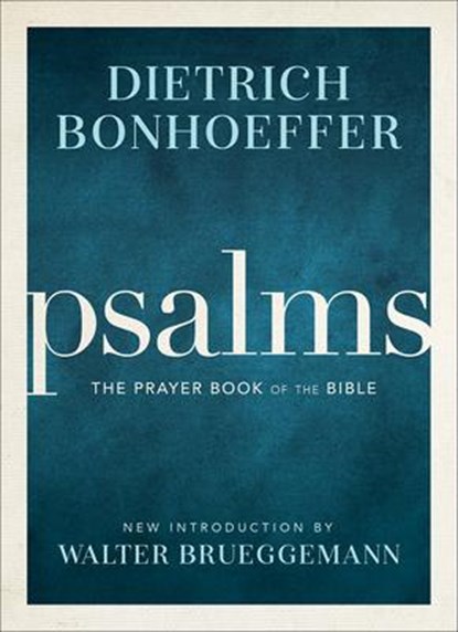 Psalms, Dietrich Bonhoeffer - Gebonden - 9781506480190