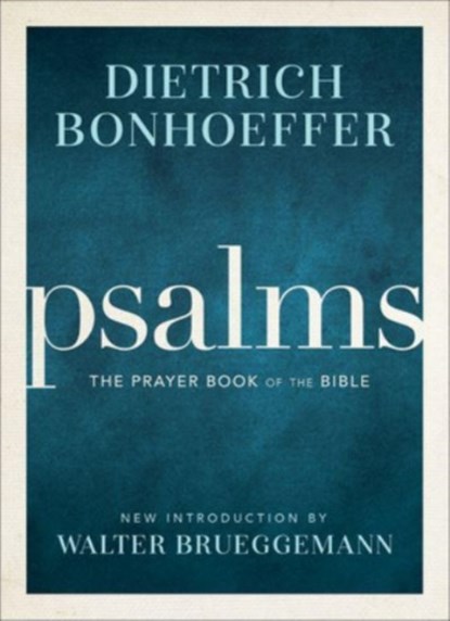 Psalms, Dietrich Bonhoeffer - Gebonden - 9781506480190