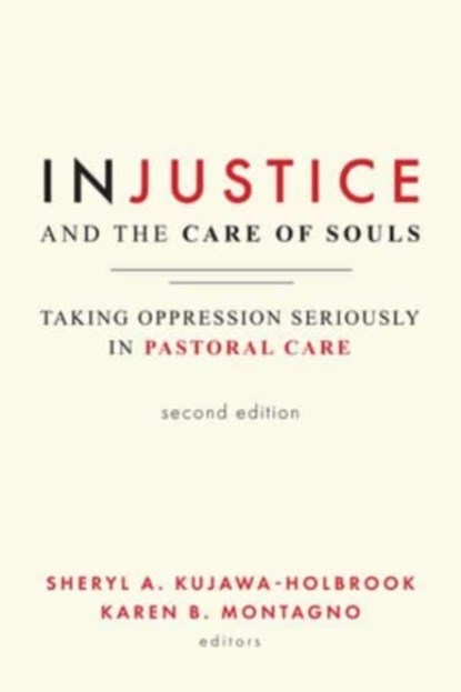 Injustice and the Care of Souls, Second Edition, Sheryl A. Kujawa-Holbrook ; Karen B. Montagno - Paperback - 9781506482477