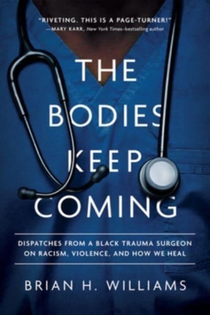 The Bodies Keep Coming, Brian H. Williams - Gebonden - 9781506483122