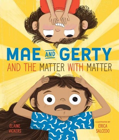Mae and Gerty and the Matter with Matter, Elaine Vickers - Gebonden - 9781506485416