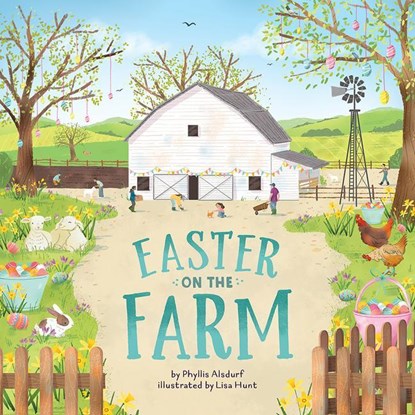 Easter on the Farm, Phyllis Alsdurf - Gebonden - 9781506487700