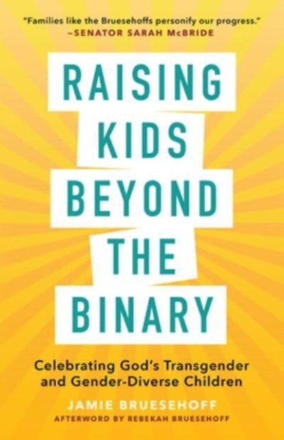 Raising Kids beyond the Binary, Jamie Bruesehoff - Paperback - 9781506488646