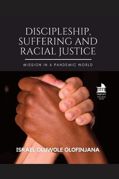 DISCIPLESHIP SUFFERING & RACIA, OLOFINJANA,  Israel Oluwole - Paperback - 9781506488943