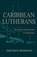 Caribbean Lutherans, Jose David Rodriguez - Paperback - 9781506496184