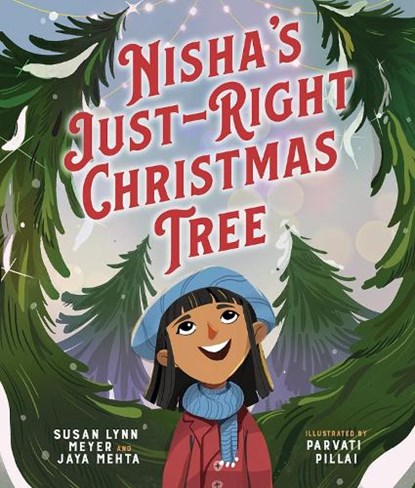 Nisha's Just-Right Christmas Tree, Susan Lynn Meyer ; Jaya Mehta - Gebonden - 9781506496467
