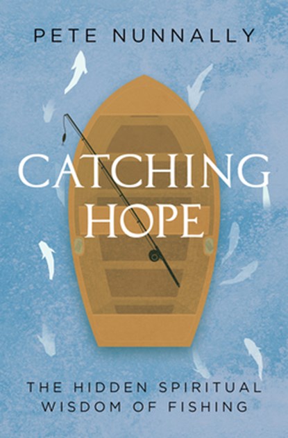 Catching Hope, Pete Nunnally - Paperback - 9781506497808