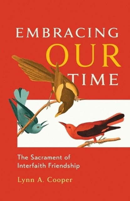 Embracing Our Time, Lynn A. Cooper - Paperback - 9781506499253