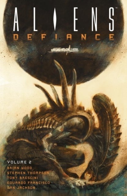 Aliens: Defiance Volume 2, Brian Wood ; Tristan Jones ; Dan Jackson - Paperback - 9781506701684