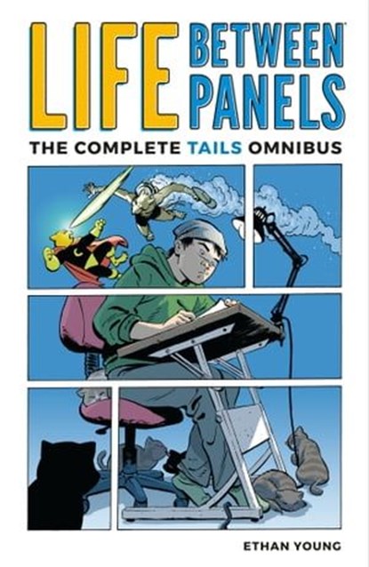 Life Between Panels, Ethan Young - Ebook - 9781506704753