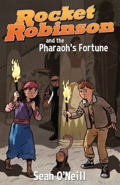 Rocket Robinson and the Pharaoh's Fortune, Sean O'Neill - Ebook - 9781506706191
