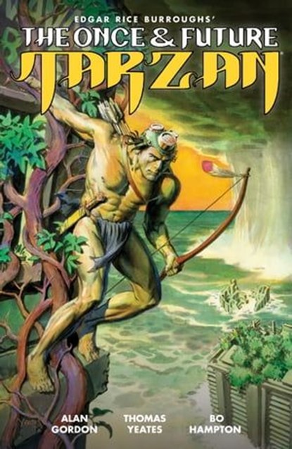 The Once and Future Tarzan, Alan Gordon - Ebook - 9781506712437
