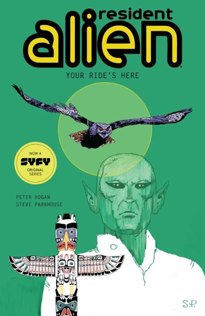 Resident Alien Volume 6: Your Ride's Here, Peter Hogan ; Steve Parkhouse - Paperback - 9781506713229