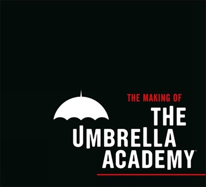 The Making of The Umbrella Academy, Way Netflix ; Gerard ; Gabriel - Gebonden Gebonden - 9781506713571