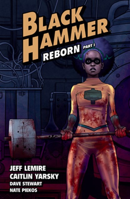 Black Hammer Volume 5: Reborn Part One, Jeff Lemire - Paperback - 9781506714264