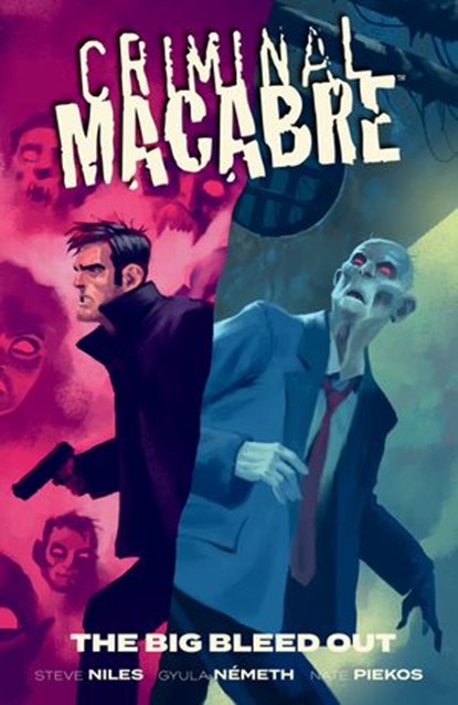 Criminal Macabre: The Big Bleed Out, Steve Niles - Ebook - 9781506715346