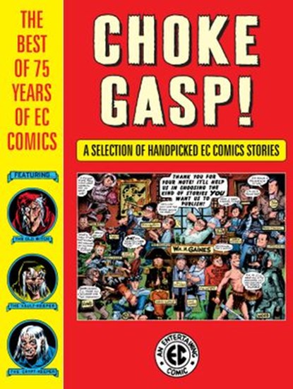Choke Gasp! The Best of 75 Years of EC Comics, Harvey Kurtzman - Ebook - 9781506715858