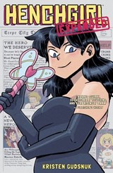 Henchgirl (Expanded Edition) - Kristen Gudsnuk - 9781506720340