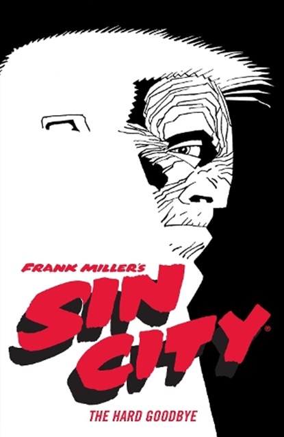 Frank Miller's Sin City Volume 1: The Hard Goodbye (fourth Edition), Frank Miller ; Dark Horse - Paperback - 9781506722825