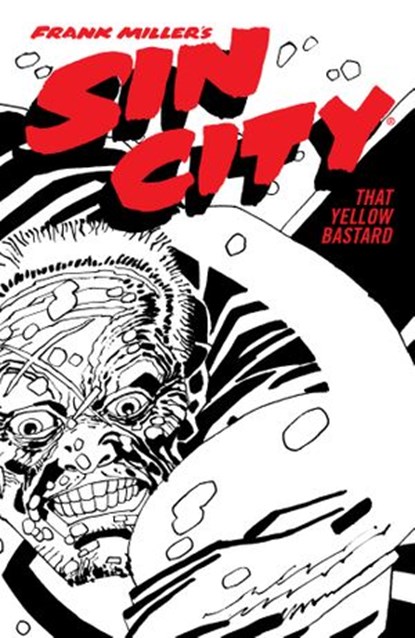 Frank Miller's Sin City Volume 4: That Yellow Bastard (Fourth Edition), Frank Miller - Ebook - 9781506722924
